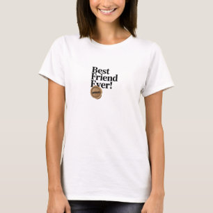 Best Friend Ever - Approved text design T-Shirt