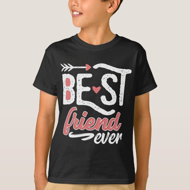 best friend ever - best friends - friendship T-Shirt (Front)