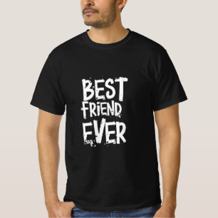 Best friend ever T-Shirt