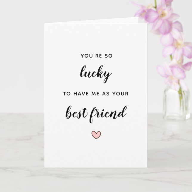 best friend funny you're so luck friendship cute card (Orchid)