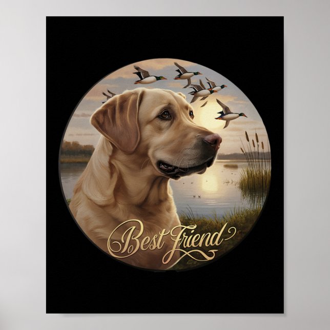 Best Friend Hunting Yellow Labrador Dog With Ducks Poster (Front)