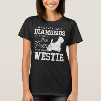 Best Friend Never Owned A Westie T-Shirt