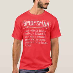 Best Friend of The Bride Wedding Bridesman Definit T-Shirt