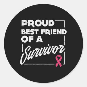 Best Friend Survivor Breast Cancer Support Gift Classic Round Sticker