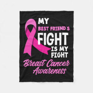 Best Friend's Fight Is My Fight Breast Cancer Awar Fleece Blanket