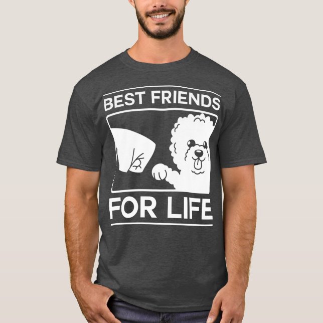 Best Friends For Life Bichon Frise Dog Owner T-Shirt (Front)