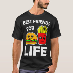 Best Friends For Life Burger And French Fries T-Shirt