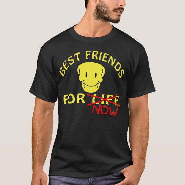 Best Friends For Life T-Shirt (Front)