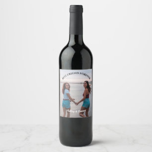 Best Friends Forever Custom Photo and Name Wine Label