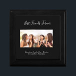 Best friends forever photo names black white gift box<br><div class="desc">A gift for your best friend(s) for a birthday party,  wedding or Christmas. White text: Best Friends Forever,  written with a trendy hand lettered style script. Personalise and use your own photo and names. A chic black background.</div>