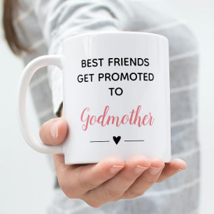 Best Friends Get Promoted To Godmother Pink Coffee Mug