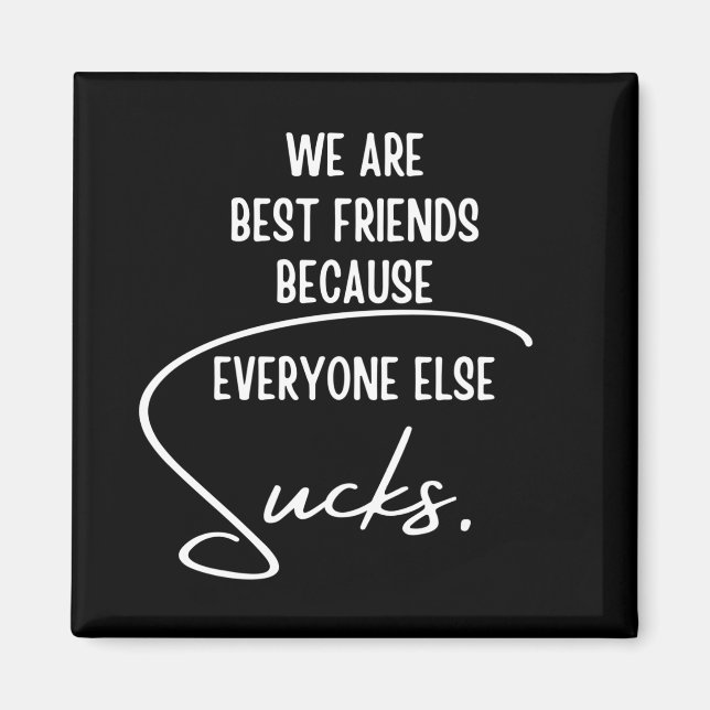 Best Friends Magnet (Front)