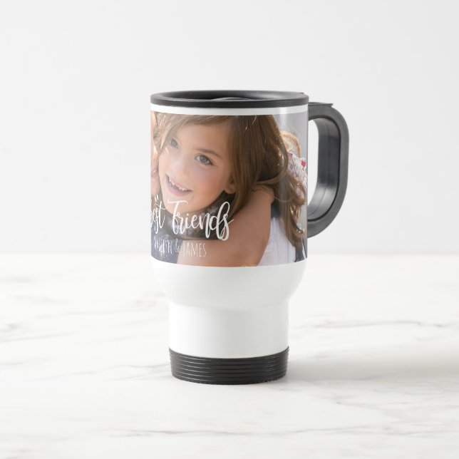 Best Friends Typography Add BFF Name Upload Photo Travel Mug (Front Right)