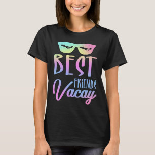 Best Friends Vacay Vacation Squad Group Cruise Dri T-Shirt