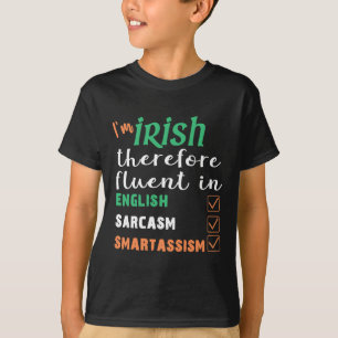 Best Funny Irish Fluent In Smart St Patricks Gift T-Shirt