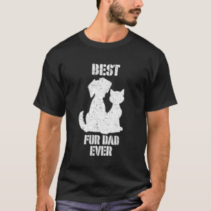 Best Fur Dad Ever Daddy Vintage Best Dog & Cat Own T-Shirt