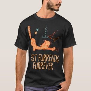 Best Furrends Furrever Cat Lover Friends Kitten Bu T-Shirt