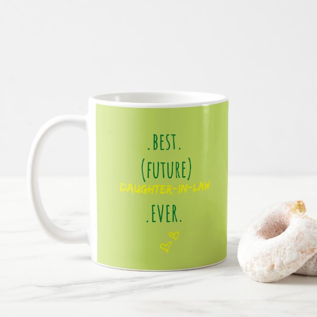 Best Future Daughter In-law Ever Wedding Gift Coffee Mug (With Donut)