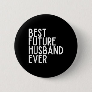 Best Future Husband Ever Best Future Wife Ever Bri 6 Cm Round Badge