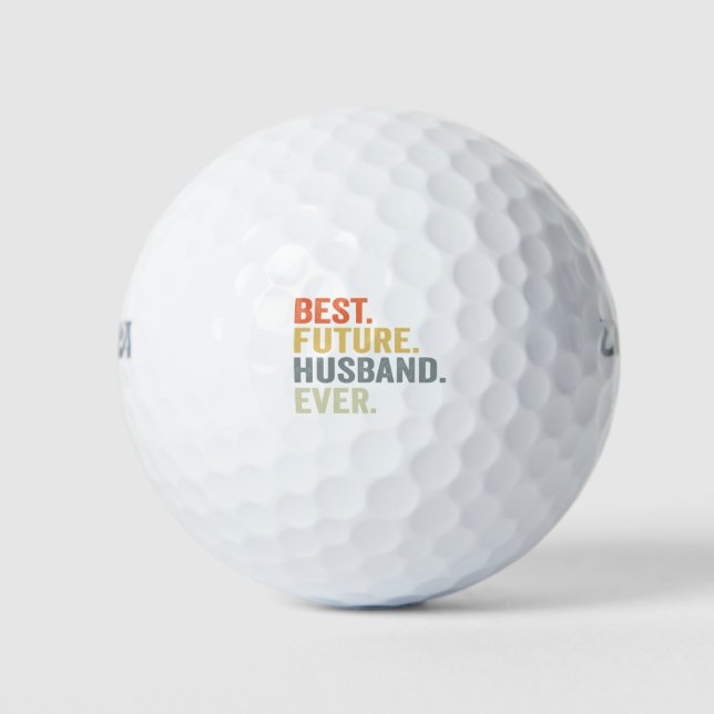 Best Future Husband Ever Husband To Be Fiance Gift Golf Balls (Front)