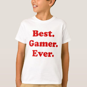 Best Gamer Ever T-Shirt