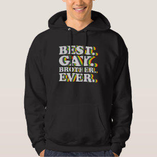 Best Gay Brother Ever Family LGBTQ Pride Rainbow Hoodie