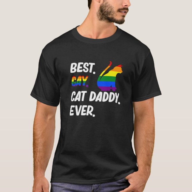 Best Gay Cat Dad Ever Cats Animal Lover Pet Owner T-Shirt (Front)