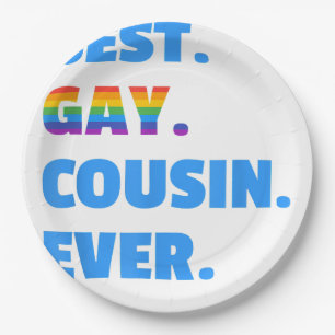 Best Gay Cousin Ever Best Gay Cousin Gift Paper Plate
