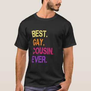 Best Gay Cousin Ever Gay Lesbian Bisexual Lgbtq Pr T-Shirt