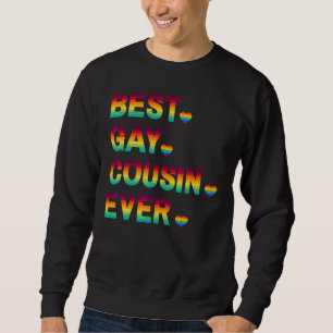 Best Gay Cousin Ever Lgbt Pride Gay Cousin Sweatshirt