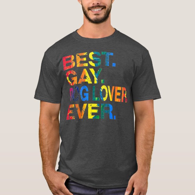 Best Gay Dog Lover Ever Gay Gender Equality T-Shirt (Front)