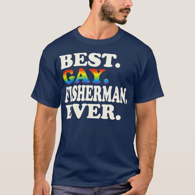 Best Gay Fisherman Ever Gay Gender Equality T-Shirt (Front)