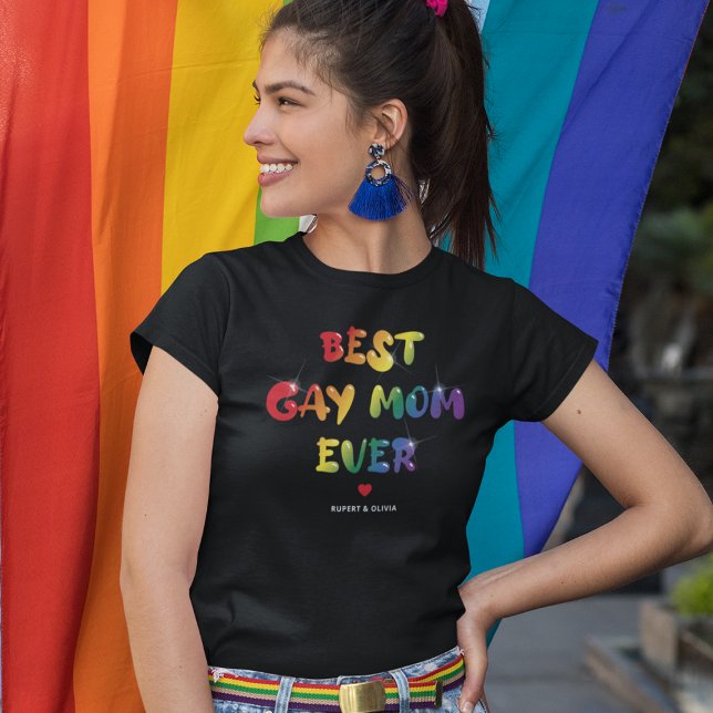 Best Gay Mum Ever T-Shirt (Creator Uploaded)