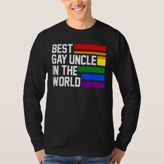 best gay uncle in the world LGBTQ Gay Pride T-Shirt (Front)