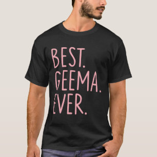 Best Geema Ever T-Shirt