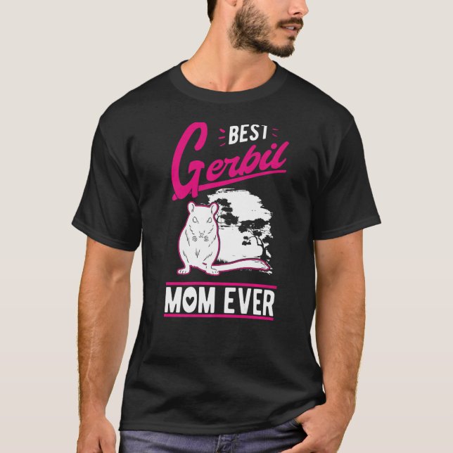 Best Gerbil Mum Ever   T-Shirt (Front)