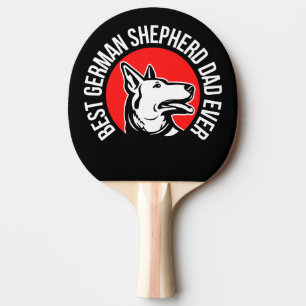 Best German Shepherd Dad Ever Ping Pong Paddle
