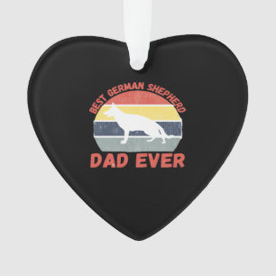 Best German Shepherd dad ever quote Funny Shepherd Ornament