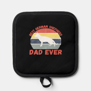 Best German Shepherd dad ever quote Funny Shepherd Pot Holder