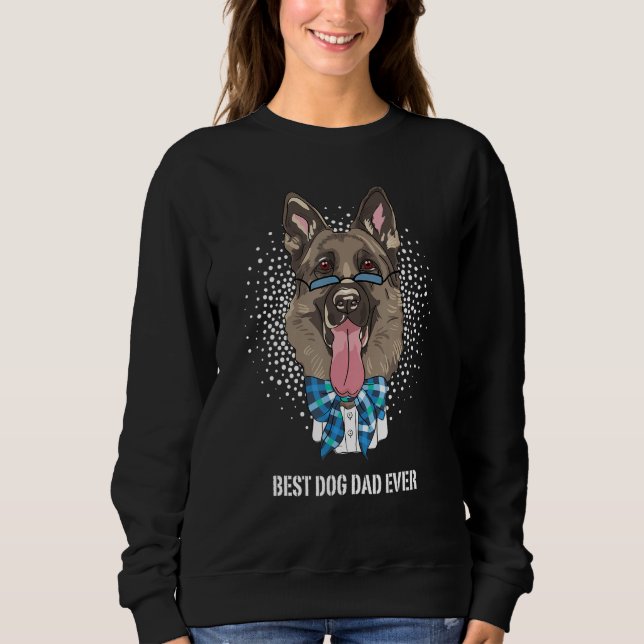 Best German Shepherd Dog Dad for Dog Dad Ever Dog Sweatshirt (Front)