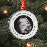 Best Gift Ever Ultrasound Baby Photo Simple Round Metal Tree Decoration<br><div class="desc">Best Christmas Gift Ever. Celebrate the precious gift your newest family member with a stylish one photo round metal ornament. Gender neutral design is suitable for a new baby boy or girl. Wording and picture on this template are simple to personalise. (IMAGE & TEXT DESIGN TIPS: 1) To adjust position...</div>