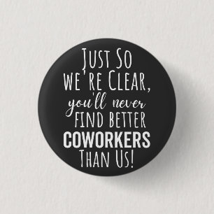 BEST GIFT FOR LEAVING COWORKERS 3 CM ROUND BADGE