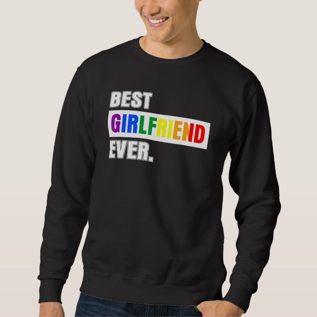 Best Girlfriend Ever  From Boyfriend Sweatshirt (Front)