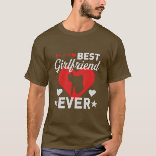 best girlfriend ever  T-Shirt