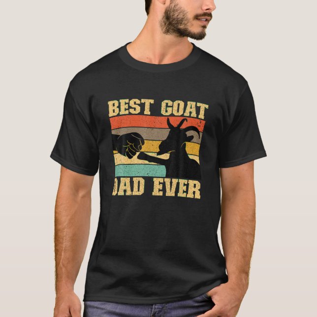 Best Goat Dad Ever Goat Father Goat Farmer Goat Lo T-Shirt (Front)