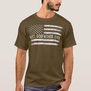 Best Godfather Ever America Flag Gift For Men Fath T-Shirt