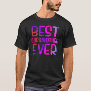 Best Godmother Ever Mother's Day T-Shirt