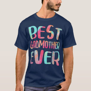 Best Godmother EverMothers Day T-Shirt