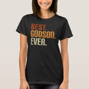 Best Godson Ever Best Godson In The World Best God T-Shirt