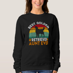 Best Golden Retriever Aunt Ever Golden Retriever A Sweatshirt